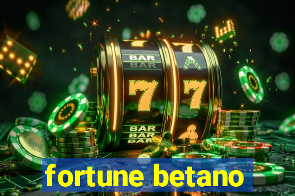 fortune betano